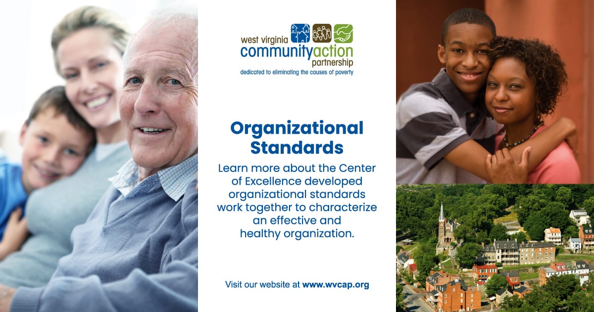 Organizational Standards | West Virginia Community Action Partnership (WVCAP) | One Creative Place, Charleston, WV 25311 | Phone: +1 (304) 347-2277 | https://wvcap.org/