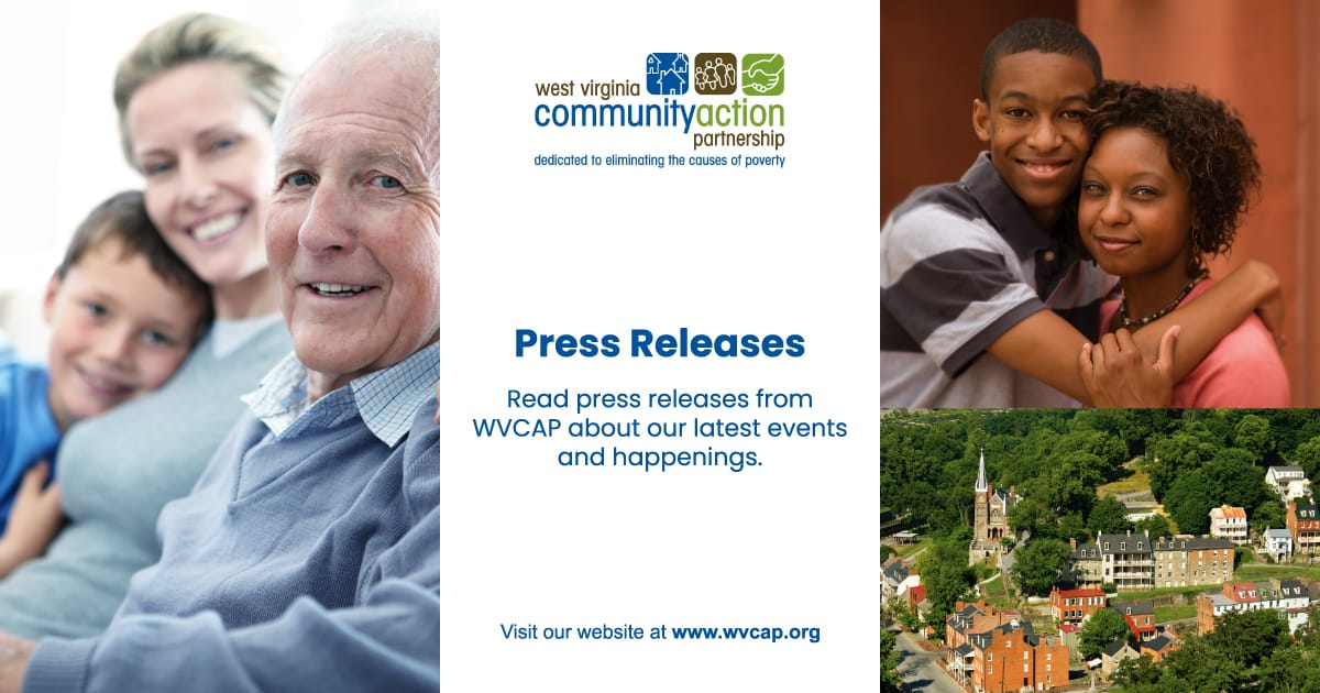 Press Releases | West Virginia Community Action Partnership (WVCAP) | One Creative Place, Charleston, WV 25311 | Phone: +1 (304) 347-2277 | https://wvcap.org/